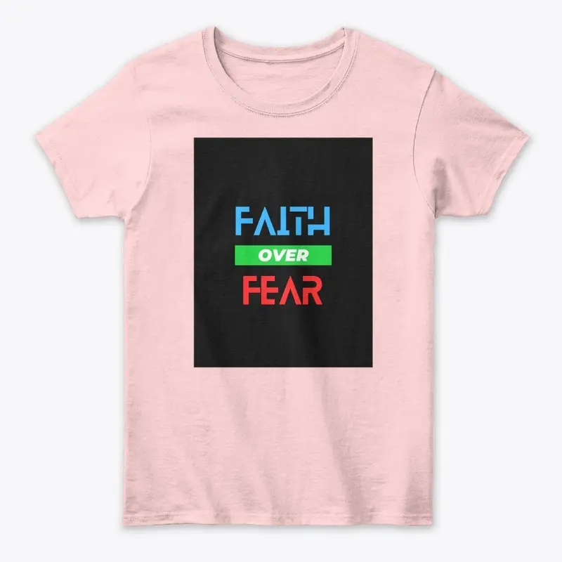 FAITH OVER FEAR