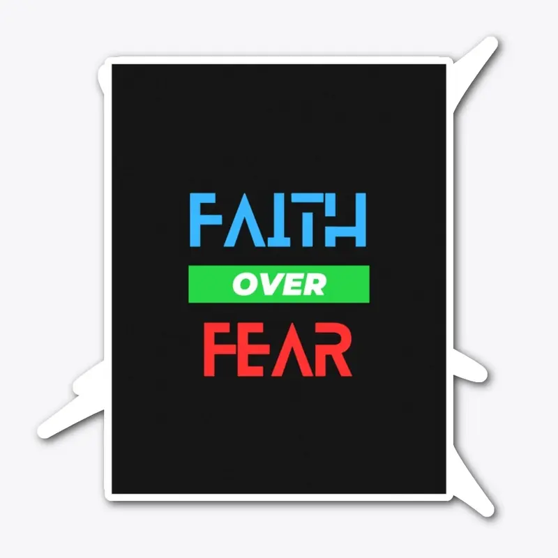 FAITH OVER FEAR