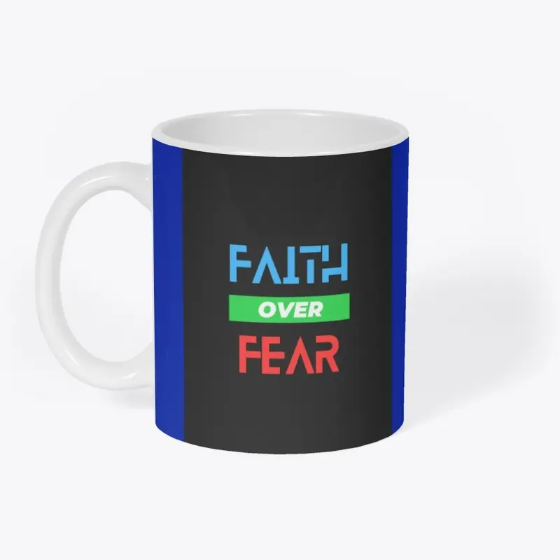 FAITH OVER FEAR